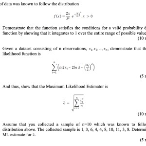 Matchmaticians Show that the MLE for&nbsp; $\sum_{i=1}^{n}\left(\ln{2x_i} - 2\ln{\lambda} - \left(\frac{x_i}{\lambda}\right)^2\right)$ is $\hat{\lambda} = \sqrt{\sum_{i=1}^{n}\frac{x_i^2}{n}}$. File #2